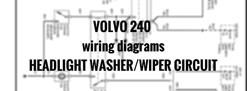 Volvo 240 (1991 - 1993) - wiring diagrams - headlight washer/wiper
